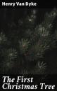 Скачать The First Christmas Tree - Henry Van Dyke