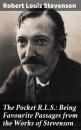 Скачать The Pocket R.L.S.: Being Favourite Passages from the Works of Stevenson - Robert Louis Stevenson
