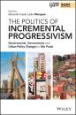 Скачать The Politics of Incremental Progressivism - Группа авторов