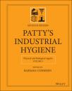 Скачать Patty's Industrial Hygiene, Physical and Biological Agents - Группа авторов