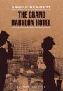 Скачать Отель «Гранд Вавилон» / The Grand Babylon hotel - Арнольд Беннетт