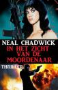 Скачать In het zicht van de moordenaar: Thriller - Neal Chadwick