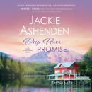 Скачать Deep River Promise - Alaska Homecoming, Book 2 (Unabridged) - Jackie Ashenden
