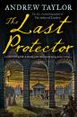 Скачать The Last Protector - Andrew Taylor