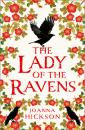 Скачать The Lady of the Ravens - Джоанна Хиксон