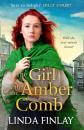 Скачать The Girl with the Amber Comb - Linda Finlay