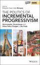 Скачать The Politics of Incremental Progressivism - Группа авторов