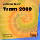 Скачать Tram 2000 (Ungekürzt) - Johannes Eppler