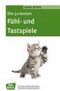 Скачать Die 50 besten Fühl- und Tastspiele - eBook - Sybille Schmitz