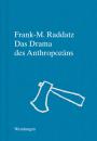 Скачать Das Drama des Anthropozäns - Frank-M. Raddatz