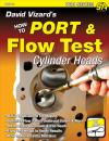 Скачать David Vizard's How to Port & Flow Test Cylinder Heads - David Vizard