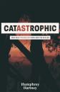 Скачать Catastrophic - Humphrey Hartney
