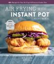 Скачать Air Frying with Instant Pot - Williams Sonoma