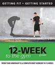 Скачать Your 12 Week Guide to the Gym - Daniel Ford