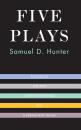 Скачать Five Plays - Samuel D. Hunter