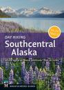 Скачать Day Hiking Southcentral Alaska - Lisa Maloney