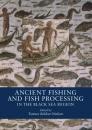 Скачать Ancient Fishing and Fish Processing in the Black Sea Region - Tonnes Bekker-Nielsen