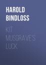Скачать Kit Musgrave's Luck - Harold  Bindloss