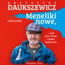 Скачать Meneliki nowe, czyli wina Tuska i logika białoruska - Krzysztof Daukszewicz