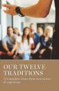 Скачать Our Twelve Traditions - Группа авторов