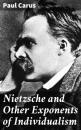 Скачать Nietzsche and Other Exponents of Individualism - Paul Carus