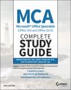 Скачать MCA Microsoft Office Specialist (Office 365 and Office 2019) Complete Study Guide - Eric Butow