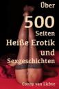 Скачать Über 500 Seiten Heiße Erotik und Sexgeschichten - Conny van Lichte