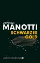 Скачать Schwarzes Gold - Dominique  Manotti