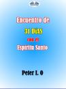 Скачать Encuentro De 31 Días Con El Espíritu Santo - Peter I. O