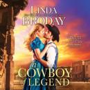 Скачать A Cowboy of Legend - Lone Star Legends, Book 1 (Unabridged) - Linda Broday