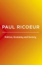Скачать Politics, Economy, and Society - Paul  Ricoeur