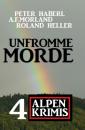 Скачать Unfromme Morde: 4 Alpen Krimis - Peter Haberl