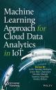 Скачать Machine Learning Approach for Cloud Data Analytics in IoT - Группа авторов