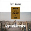 Скачать Spiritual Direction - Wisdom for the Long Walk of Faith (Unabridged) - Henri Nouwen