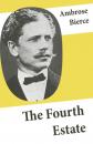Скачать The Fourth Estate (4 Satirical Stories about Journalists and Politicians) - Ambrose Bierce