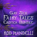 Скачать Gay Sex Fairy Tales Erotica Bundle (Unabridged) - Rod Mandelli