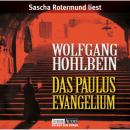 Скачать Das Paulus-Evangelium (Gekürzt) - Wolfgang Hohlbein