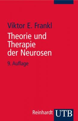 Theorie und Therapie der Neurosen - Viktor E. Frankl 