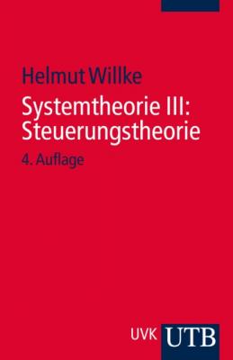 Systemtheorie III: Steuerungstheorie - Helmut Willke 