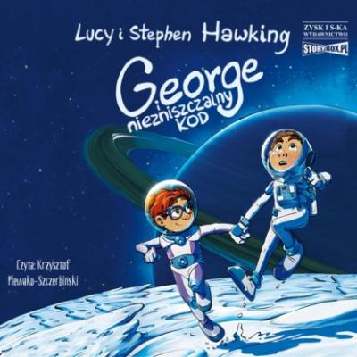 George i niezniszczalny kod - Lucy  Hawking George i kosmos