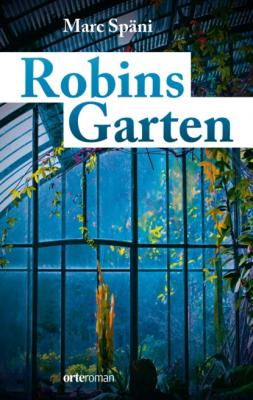 Robins Garten - Marc Späni 
