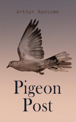 Pigeon Post - Arthur  Ransome 