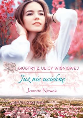 Już nie ucieknę - Joanna Nowak 