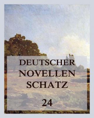 Deutscher Novellenschatz 24 - Annette von Droste-Hülshoff Deutscher Novellenschatz