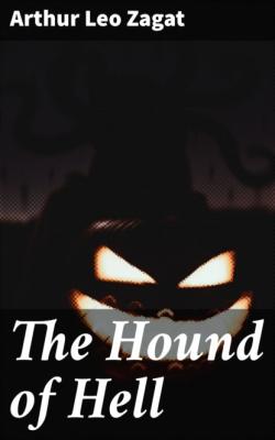 The Hound of Hell - Arthur Leo Zagat 