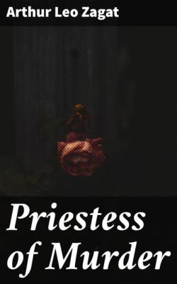 Priestess of Murder - Arthur Leo Zagat 