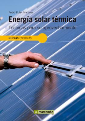 Energia solar térmica - Pedro Rufes Martínez Nuevas energías