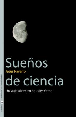 Sueños de ciencia - Jesús Navarro Faus Sin Fronteras