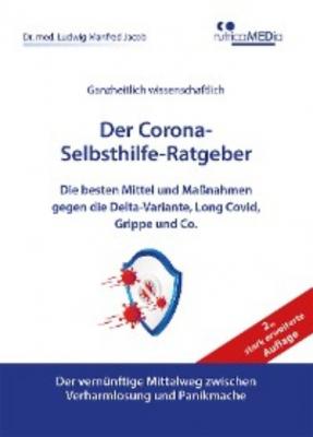 Der Corona-Selbsthilfe-Ratgeber - Dr. med. Ludwig Manfred Jacob 