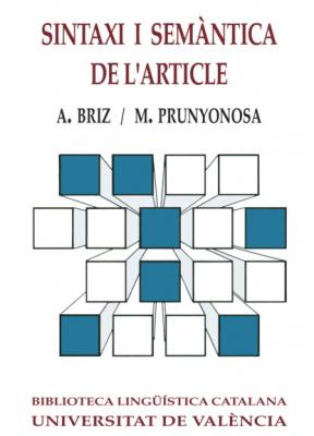 Sintaxi i semàntica de l'article (2a ed.) - Antonio Briz Gómez Biblioteca Lingüística Catalana